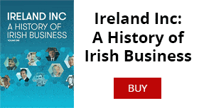 Ireland INC: A History of Irish Business