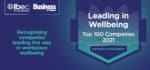 Leading in Wellbeing Top 100 Companies 2021 – Business & Finance, in partnership with Ibec, launches Index – Part 1