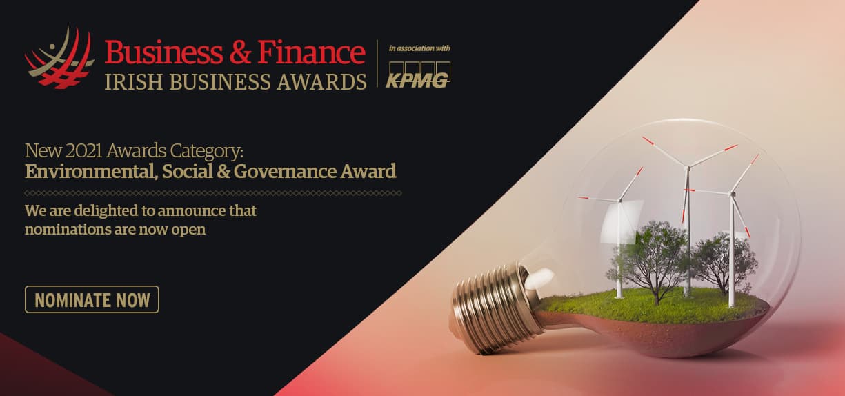 Business & Finance Awards – Nominations now open for new Environmental, Social & Governance Award – Business & Finance